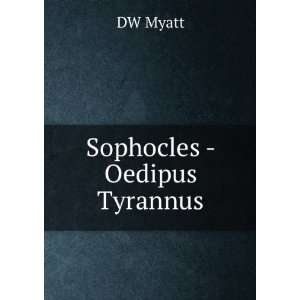  Sophocles   Oedipus Tyrannus DW Myatt Books
