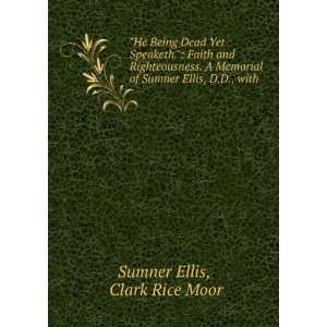   of Sumner Ellis, D.D., with . Clark Rice Moor Sumner Ellis Books