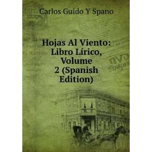   LÃ­rico, Volume 2 (Spanish Edition) Carlos Guido Y Spano Books