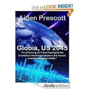 Globia, US 2045 A Sci Fi Thriller Suspense Aiden Prescott  