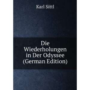   Die Wiederholungen in Der Odyssee (German Edition) Karl Sittl Books