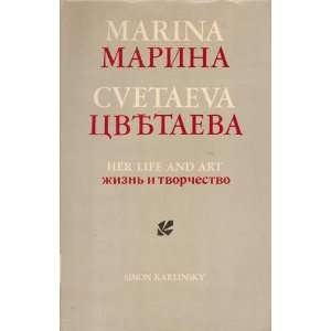Marina Cvetaeva Her Life and Art Simon Karlinsky  Books