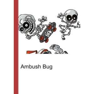 Ambush Bug Nothing Special Ronald Cohn Jesse Russell  