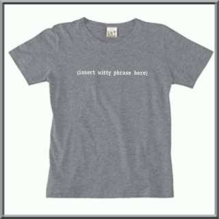 insert witty phrase here) Funny WOMENS SHIRTS S 2X,3X  