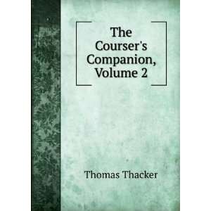 The Coursers Companion, Volume 2 Thomas Thacker  Books