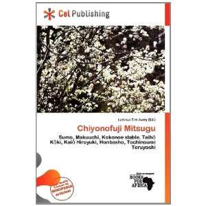    Chiyonofuji Mitsugu (9786138498131) Iustinus Tim Avery Books