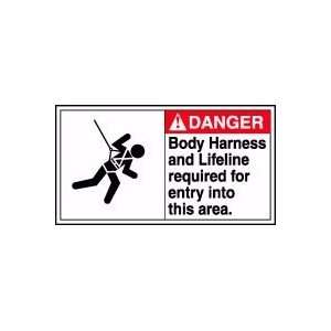 DANGER BODY HARNESS AND LIFELINE REQUIRED FOR ENTRY INTO THIS AREA (W 