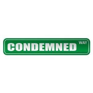   CONDEMNED WAY  STREET SIGN ADJETIVE