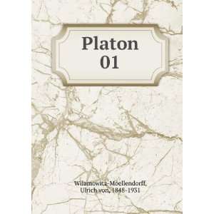  Platon. 01 Ulrich von, 1848 1931 Wilamowitz Moellendorff Books