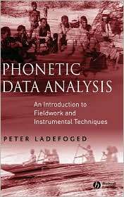 Phonetic Data Analysis An Introduction to Fieldwork and Instrumental 
