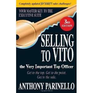  Selling to VITO the Very Important Top Officer Get to the 