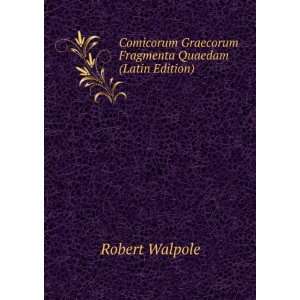   Graecorum Fragmenta Quaedam (Latin Edition) Robert Walpole Books