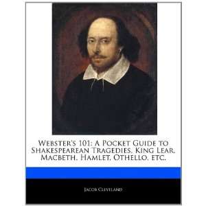  Websters 101 A Pocket Guide to Shakespearean Tragedies 