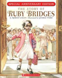   The Story of Ruby Bridges by Robert Coles, Scholastic 