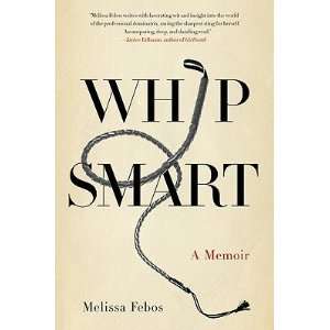   Memoir   [WHIP SMART] [Hardcover] Melissa(Author) Febos Books