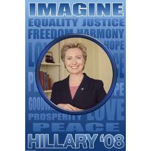  Imagine   Hillary 08 by Wilbur Pierce. Size 17.75 X 26.50 