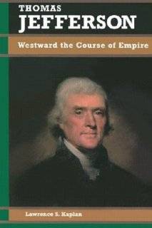 Thomas Jefferson Westward the Course of Empire (Biographies in 