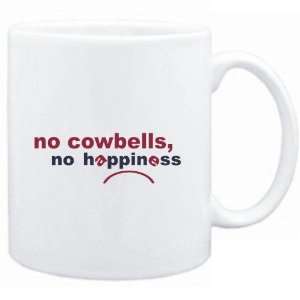 Mug White  NO Cowbells NO HAPPINESS Instruments  Sports 