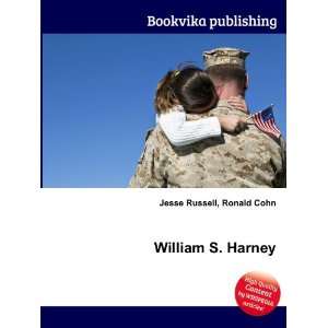 William S. Harney Ronald Cohn Jesse Russell Books
