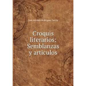  Croquis literarios Semblanzas y articulos JosÃ 