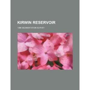  Kirwin Reservoir 1996 sedimentation survey (9781234525354 