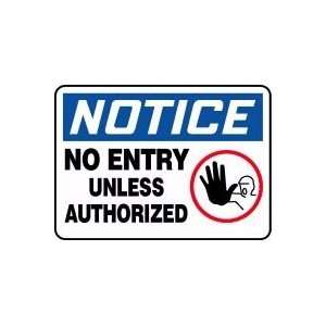  NOTICE No Entry Unless Authorized (w/Graphic) Sign   10 x 