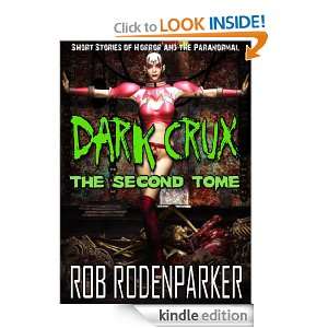 Dark Crux The Second Tome Rob RodenParker  Kindle Store