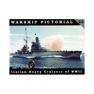   Pictorial No. 23   Italian Heavy Cruisers of World War II [Paperback