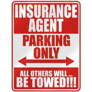 INSURANCE AGENT PARKING ONLY  PARKING SIGN OCCUPATIONS