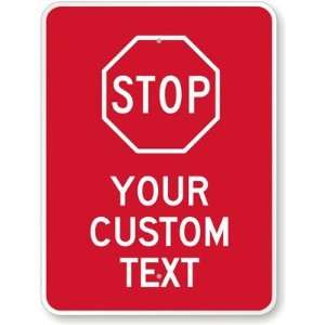  STOP [symbol] [custom text] Engineer Grade Sign, 24 x 18 