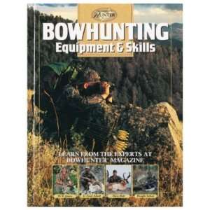 Bowhunting Equipment And Skills By Schuh, Asbell, Holt, And James 