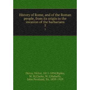 of the Roman people, from its origin to the invasion of the barbarians 