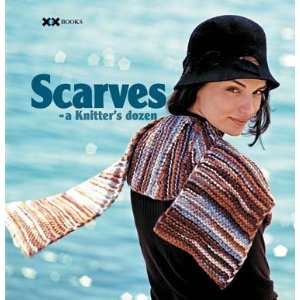  Scarves A Knitters Dozen Arts, Crafts & Sewing