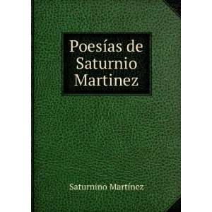    PoesÃ­as de Saturnio Martinez Saturnino MartÃ­nez Books