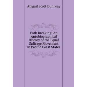   Movement in Pacific Coast States Abigail Scott Duniway Books
