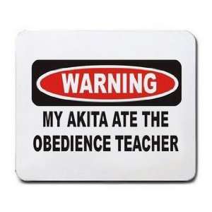  MY AKITA ATE THE OBEDIENCE TEACHER Mousepad Office 
