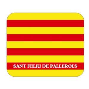   (Catalonia), Sant Feliu de Pallerols Mouse Pad 