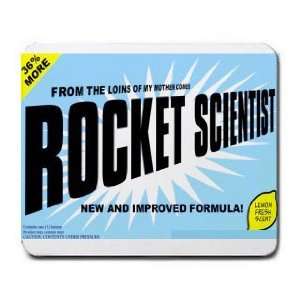   LOINS OF MY MOTHER COMES ROCKET SCIENTIST Mousepad