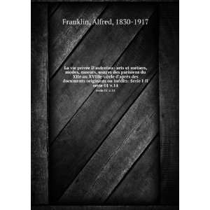   ©dits Serie I II. serie 01 v.14 Alfred, 1830 1917 Franklin Books