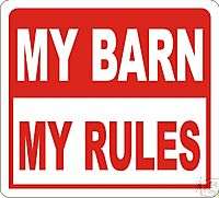 My Barn My Rules Signs Many More Signs Available  