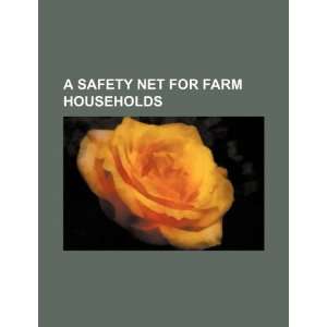  A safety net for farm households (9781234159344) U.S 