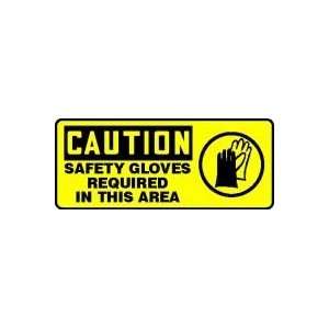  CAUTION SAFETY GLOVES REQUIRED IN THIS AREA (W/GRAPHIC) 7 