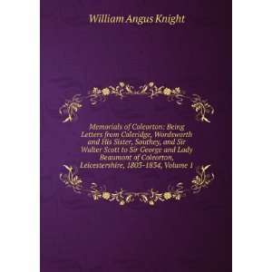   , 1803 1834, Volume 1 William Angus Knight  Books
