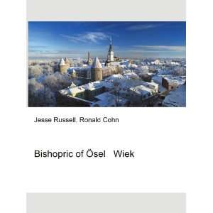  Bishopric of Ã sel Wiek Ronald Cohn Jesse Russell Books