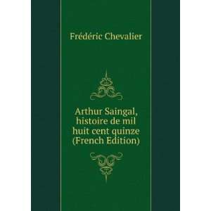  Arthur Saingal, histoire de mil huit cent quinze (French 