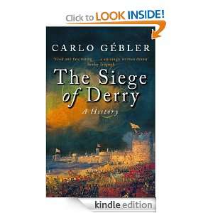 The Siege of Derry Carlo Gébler  Kindle Store