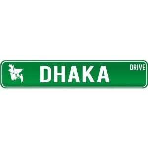  New  Dhaka Drive   Sign / Signs  Bangladesh Street Sign 