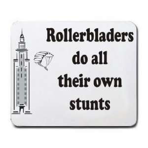  Rollerbladers do all their own stunts Mousepad Office 