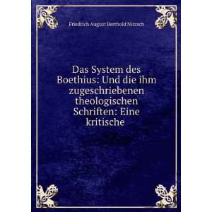 Das System des Boethius Und die ihm zugeschriebenen theologischen 
