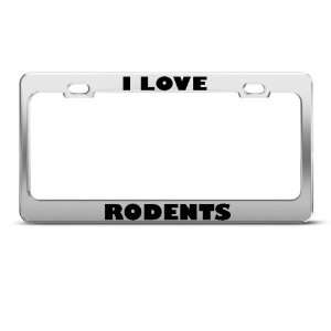 Love Rodents Rodent Animal Metal license plate frame Tag Holder